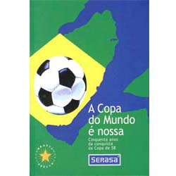 A Copa do Mundo é nossa